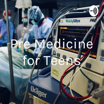 Pre Medicine for Teens
