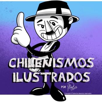 Chilenismos ilustrados