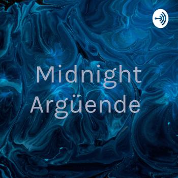 Midnight Argüende