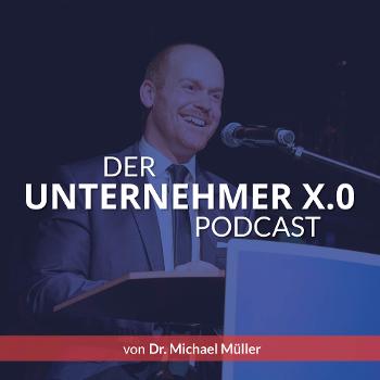 Der Unternehmer X.0 Podcast
