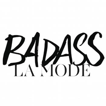 Badass La Mode