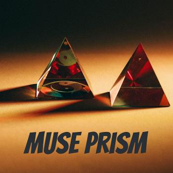 Muse Prism