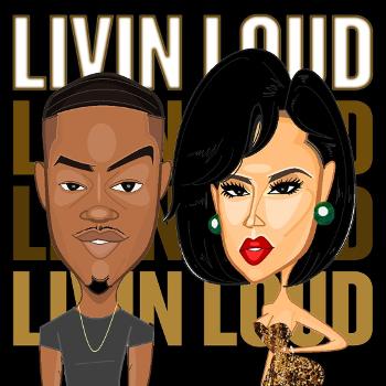 Livin Loud Podcast