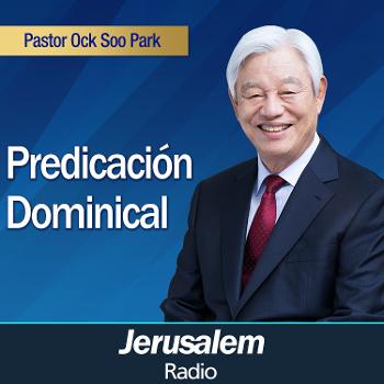 Jerusalem Radio - Pastor Ock Soo Park - Servicio Dominical en la Iglesia Central Buenas Nuevas de GangNam en Corea del Sur.