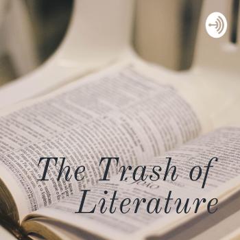 The Trash of Literature