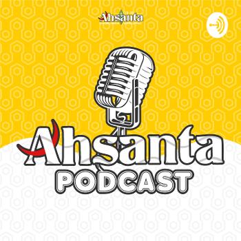 Ahsanta PODCAST