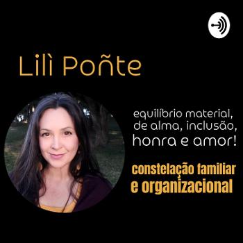 Lilì Poñte • Constelação Sistêmica Familiar e Organizacional