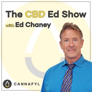 The CBD Ed Show with Ed Chaney