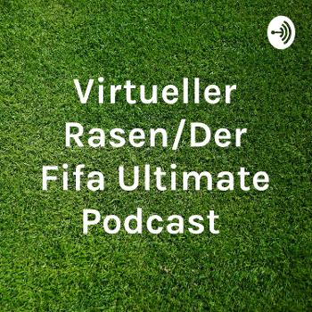 Virtueller Rasen/Der Fifa Ultimate Podcast