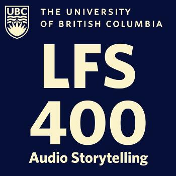 Showcase – LFS 400: Audio Storytelling