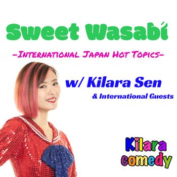 Sweet Wasabi -International Japan Topics- by Kilaracomedy