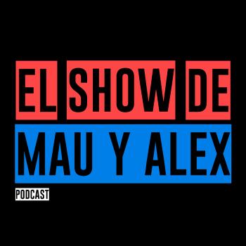El show de Mau y Alex