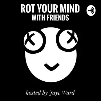 Rot Your Mind With Friends