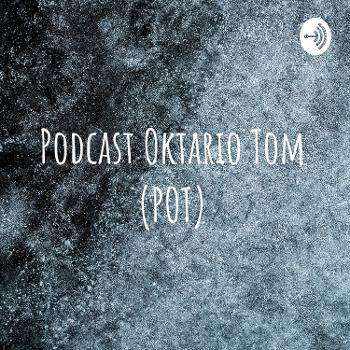 Podcast Oktario Tom (POT)