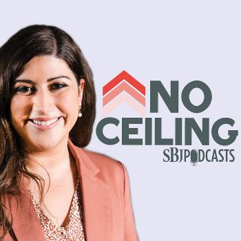 No Ceiling by SBJ Podcasts