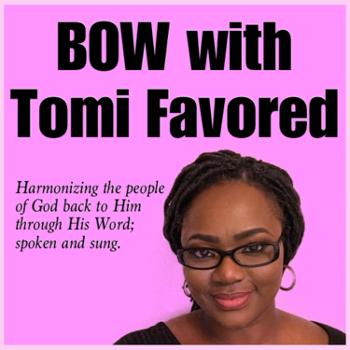 BOW with Tomi Favored
