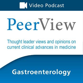 PeerView Gastroenterology CME/CNE/CPE Video Podcast