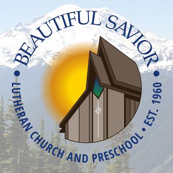 Beautiful Savior Lutheran Church Sermon Podcast - Milton, WA (LCMS)
