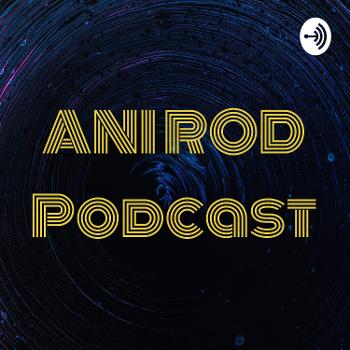 ANI ROD Podcast