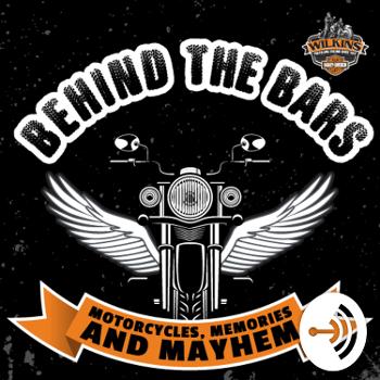 Behind the Bars, Motorcycles, Memories and Mayhem