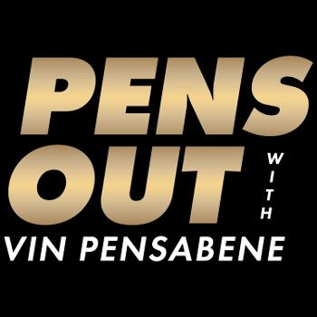 Pens Out with Vin Pensabene