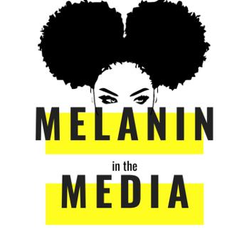 Melanin in the Media
