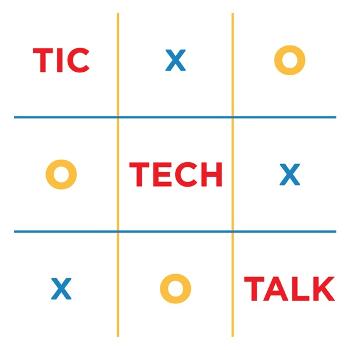 Tic Tech Talk