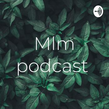 Mlm podcast