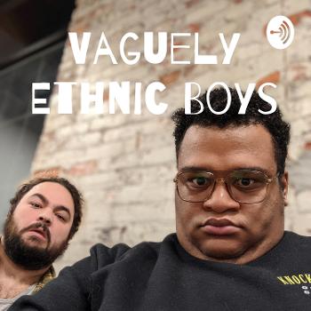Vaguely Ethnic Boys