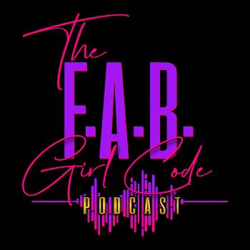 The F.A.B. Girl Code
