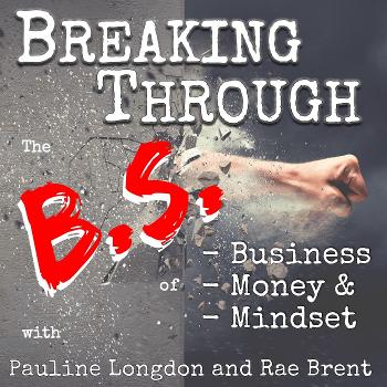 Breaking Through The B.S. Podcast