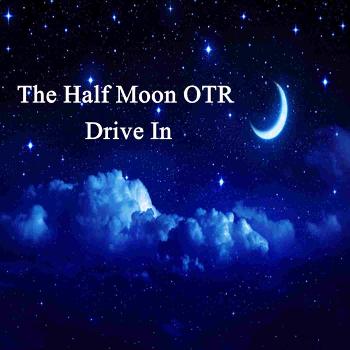 Half Moon OTR Drive In