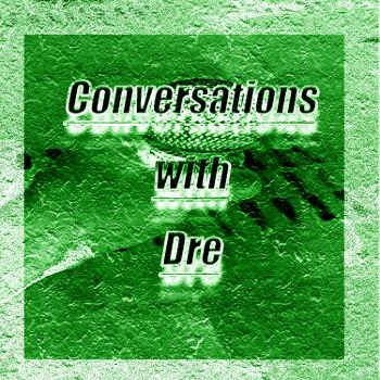 Conversations With Dre
