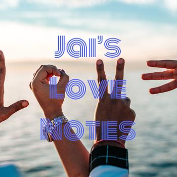Jai's Love Notes