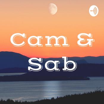 Cam & Sab