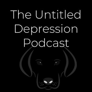 The Untitled Depression Podcast