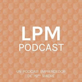LPM Podcast