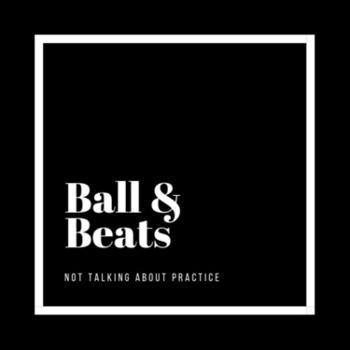Ball &amp; Beats