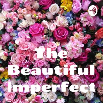 The Beautiful Imperfect