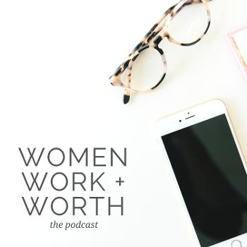 Women, Work and Worth
