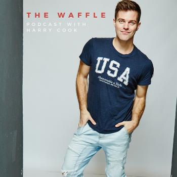 The Waffle Podcast with Harry Cook