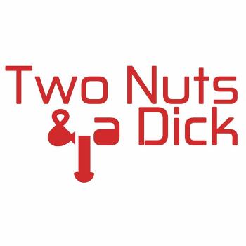 Two Nuts And A Dick