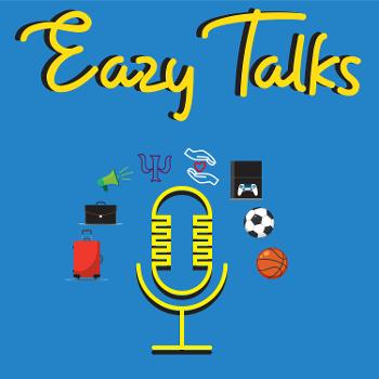 Eazy Talks