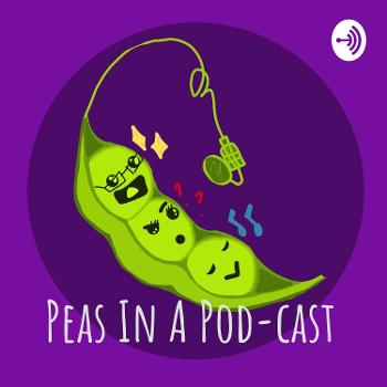 Peas In A Pod-cast