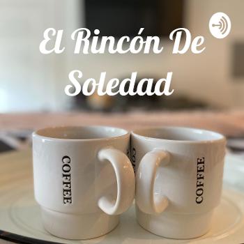El Rincón De Soledad