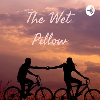 The Wet Pillow