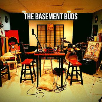 The Basement Buds Music Podcast