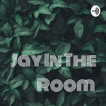 Jay In The Room