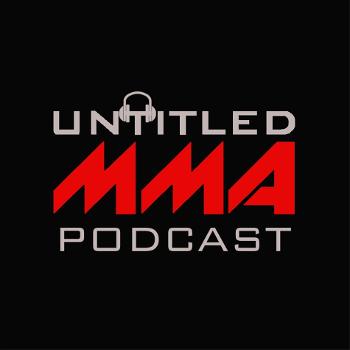 Untitled MMA Podcast