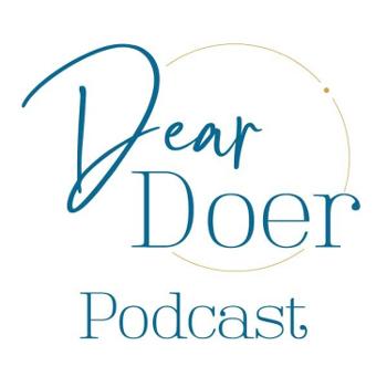 Dear Doer Podcast
